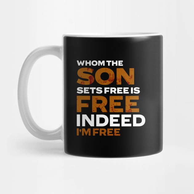 Whom The Son Sets Free is Free Indeed by Church Store